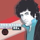 TBob Dylan in the 80's: Volume One.