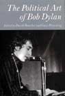 The Political Art of Bob Dylan.