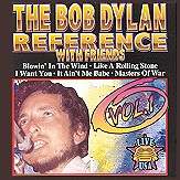The Bob Dylan Reference With Friends, Vol.1 (10 tracks)